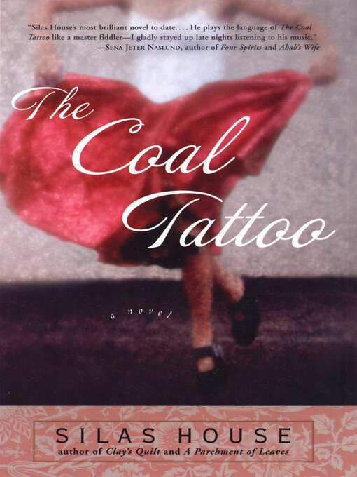 Title details for The Coal Tattoo by Silas House - Available